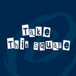 take_this_square